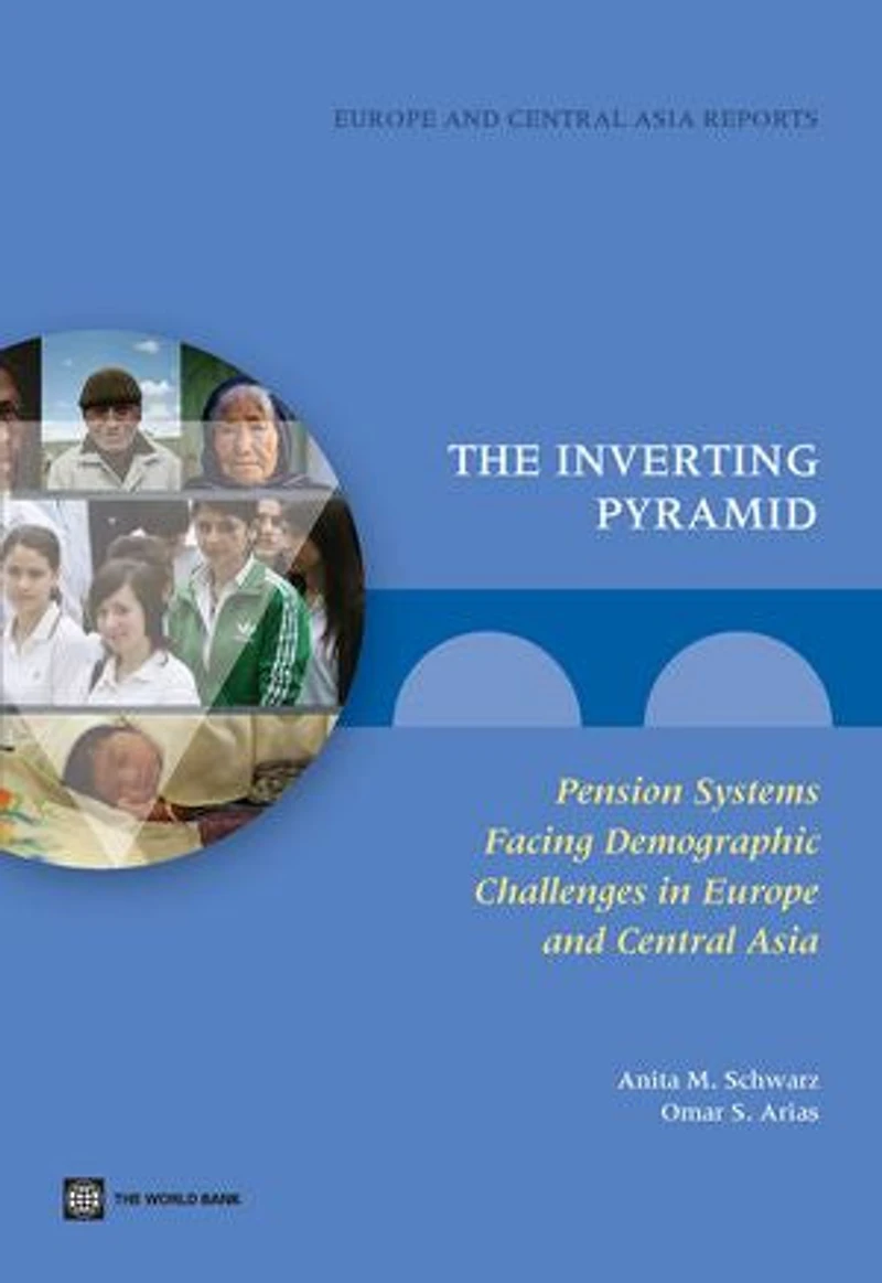 The Inverting Pyramid: Pension Systems Facing Demographic Challenges Europe and Central Asia