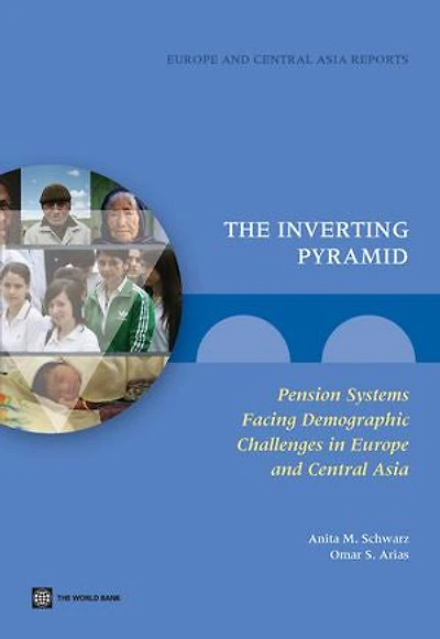 The Inverting Pyramid: Pension Systems Facing Demographic Challenges Europe and Central Asia