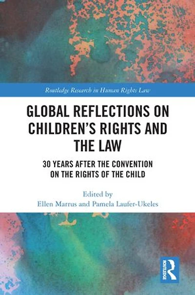 Global Reflections on Children's Rights and the Law: 30 Years After Convention of Child