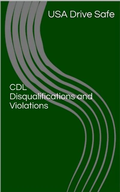 CDL Disqualifications and Violations
