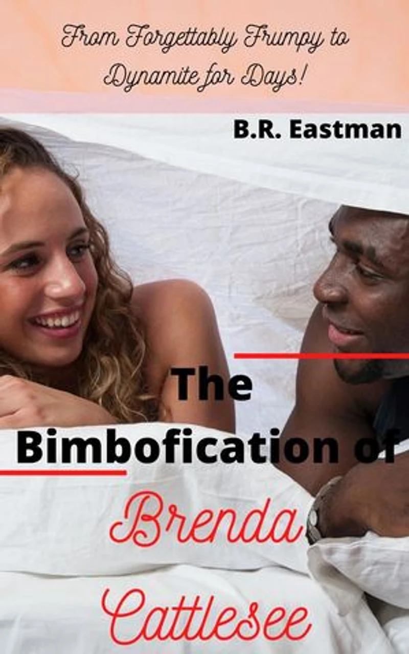 The Bimbofication of Brenda Cattlesee: From Forgettably Frumpy to Dynamite for Days!: The Bimbofication of Woman, #34