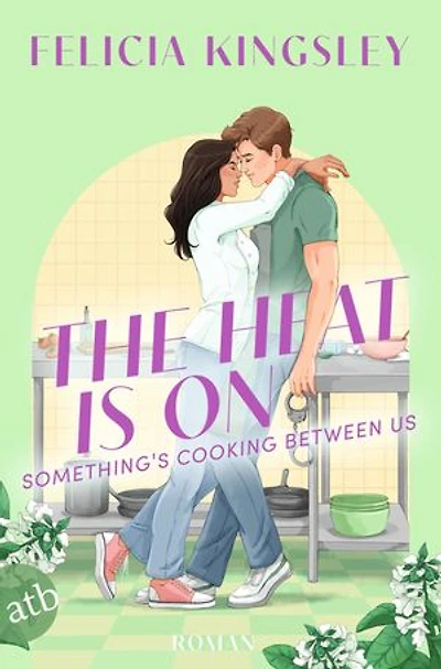 The Heat is on – Something‘s Cooking Between Us: Roman