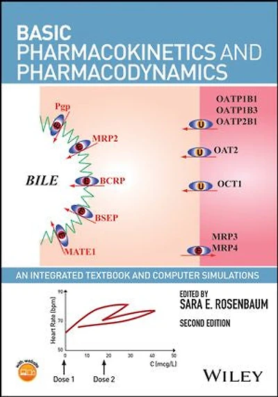 Basic Pharmacokinetics and Pharmacodynamics: An Integrated Textbook Computer Simulations