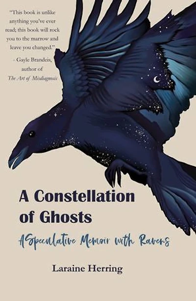 A Constellation of Ghosts: Speculative Memoir with Ravens