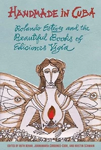 Handmade in Cuba: Rolando Estévez and the Beautiful Books of Ediciones Vigía