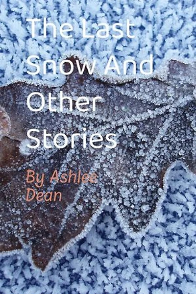 The Last Snow and Other Stories