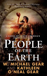 People of the Earth: A Novel of North America's Forgotten Past