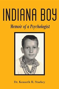 Indiana Boy: Memoir of a Psychologist