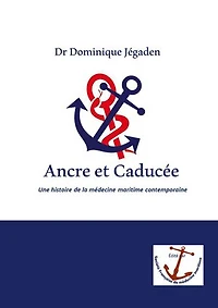 Ancre et Caducée: Une histoire de la médecine maritime contemporaine