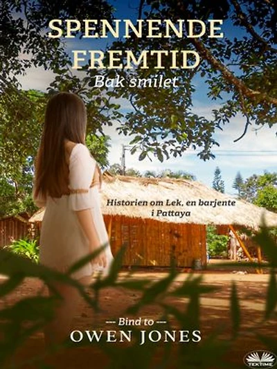 Spennende Fremtid: Historien Om Lek, En Barjente I Pattaya