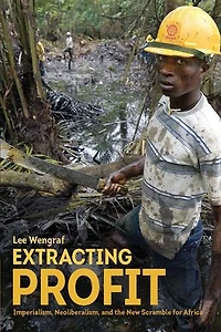 Extracting Profit: Imperialism, Neoliberalism And The New Scramble For Africa