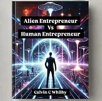 Alien Entrepreneur VS Human Entrepreneur