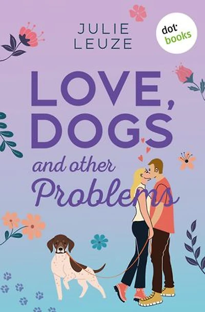 Love, Dogs and other Problems: Roman