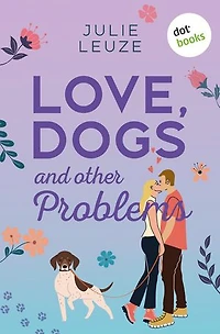 Love, Dogs and other Problems: Roman