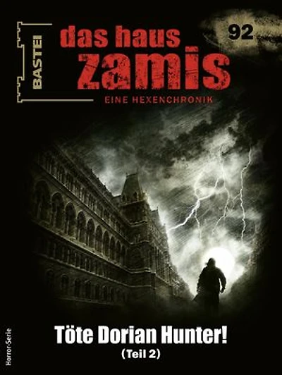 Das Haus Zamis 92: Töte Dorian Hunter (Teil 2)