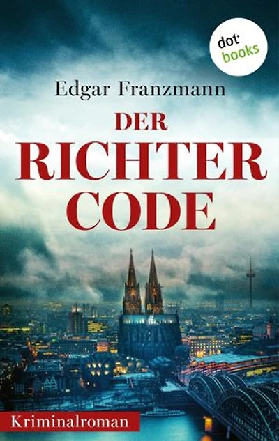 Der Richter-Code: Kriminalroman - Georg Rubin ermittelt 1