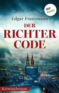 Der Richter-Code: Kriminalroman - Georg Rubin ermittelt 1