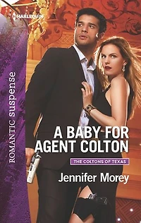 A Baby for Agent Colton: A Protector Hero Romance