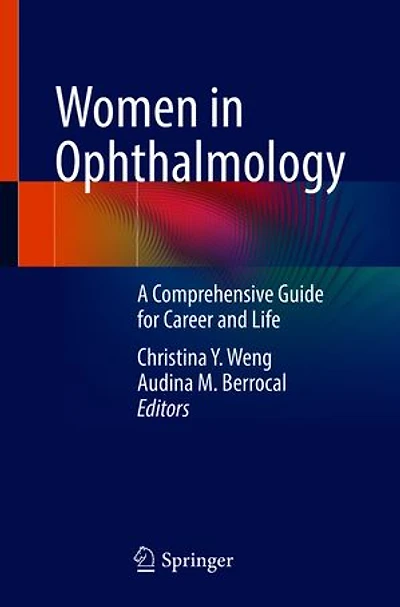 Women Ophthalmology: A Comprehensive Guide for Career and Life