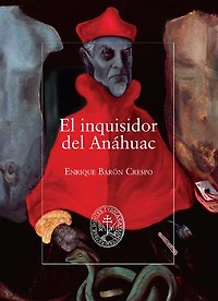 El inquisidor del Anáhuac