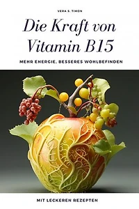 Die Kraft von Vitamin B15: Mehr Energie, besseres Wohlbefinden