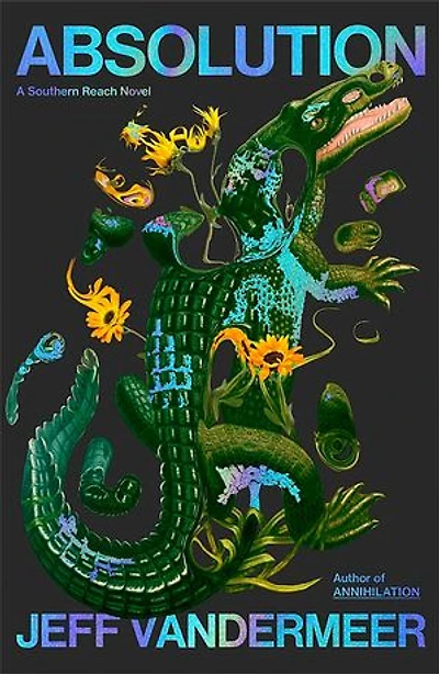 Absolution: A Southern Reach Novel