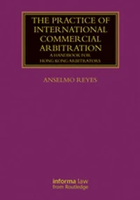 The Practice of International Commercial Arbitration: A Handbook for Arbitrators and Arbitration Lawyers Asia