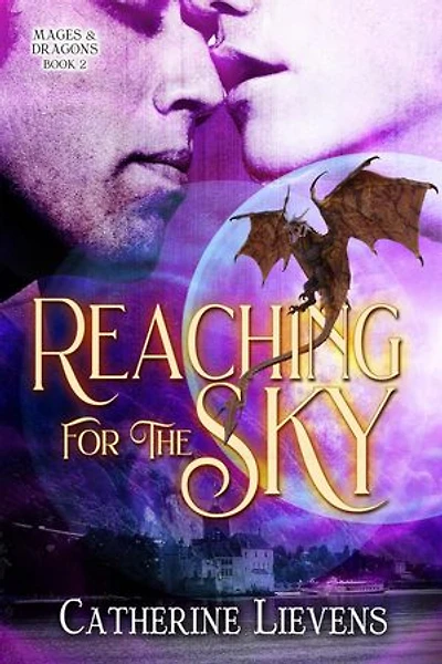 Reaching for the Sky: Mages & Dragons, #2