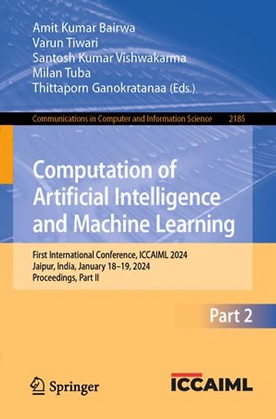 Computation of Artificial Intelligence and Machine Learning: First International Conference, ICCAIML 2024, Jaipur, India, January 18-19, Proceedings, Part II