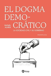 El dogma democrático: La sociedad civil y su gobierno