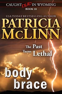Body Brace (Caught Dead Wyoming, Book 10)