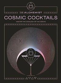 Cosmic Cocktails: Master the mixology of zodiac