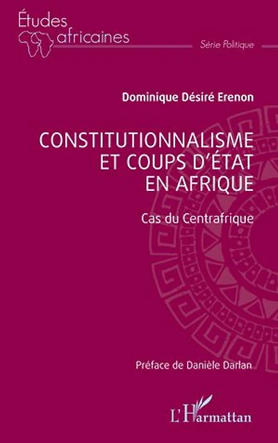 Constitutionalisme et coups d'état en Afrique: Cas du Centrafique