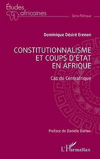 Constitutionalisme et coups d'état en Afrique: Cas du Centrafique