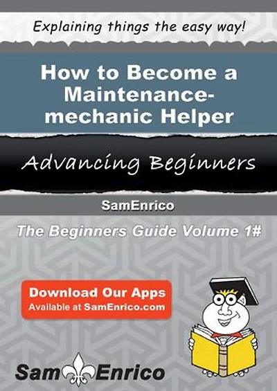 How to Become a Maintenance-mechanic Helper