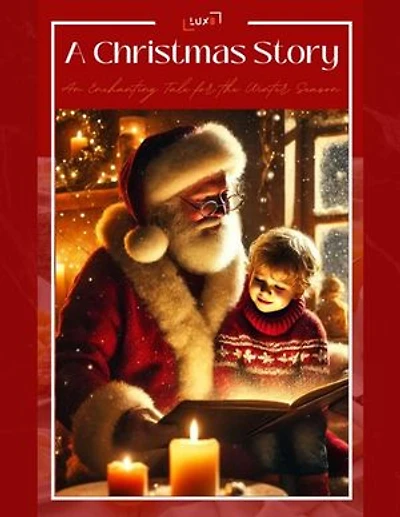 A Christmas Story: An Enchanting Tale for the Winter Season
