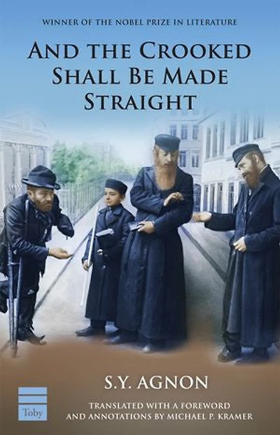 and The Crooked Shall Be Made Straight: Translated with a Foreword Annotations by Michael P. Kramer