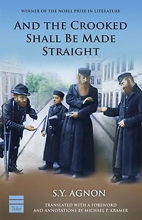 and The Crooked Shall Be Made Straight: Translated with a Foreword Annotations by Michael P. Kramer