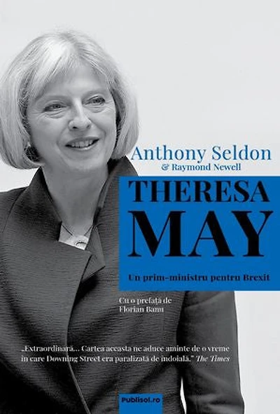 Theresa May: Un prim-ministru pentru Brexit