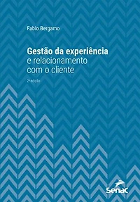 Gestão da experiência e relacionamento com o cliente