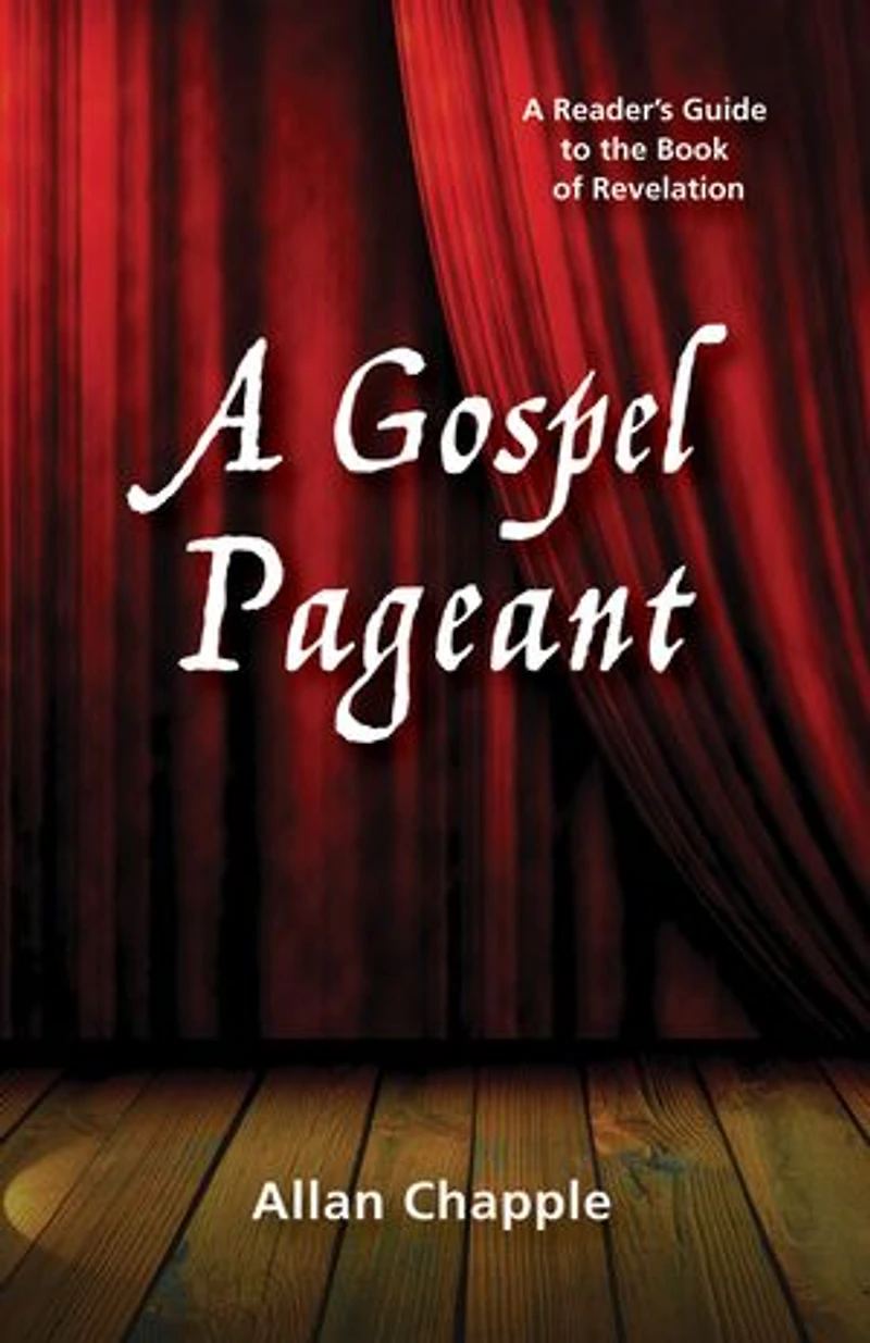 A Gospel Pageant: Reader's Guide to the Book of Revelation