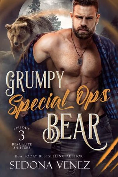 Grumpy Special Ops Bear: Episode 3: A Fated Mates Paranormal Romance