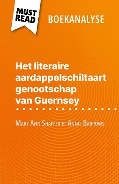 Het literaire aardappelschiltaart genootschap van Guernsey van Mary Ann Shaffer et Annie Barrows (Boekanalyse): Volledige analyse en gedetailleerde samenvatting van het werk