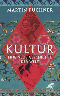 Kultur: Eine neue Geschichte der Welt