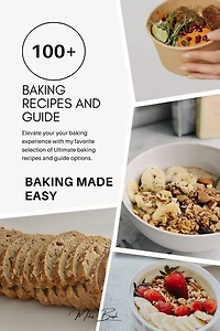 Baking made easy: 100+ recipes and guide