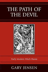 the Path of Devil: Early Modern Witch Hunts