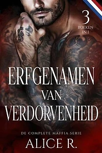 Erfgenamen van Verdorvenheid: De Complete Maffia Serie (3 Boeken in 1): Mafia Romance Nederlands