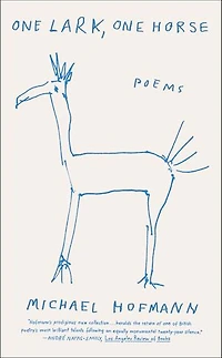 One Lark, One Horse: Poems