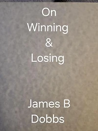 On Winning & Losing: Poetry Volume, #3