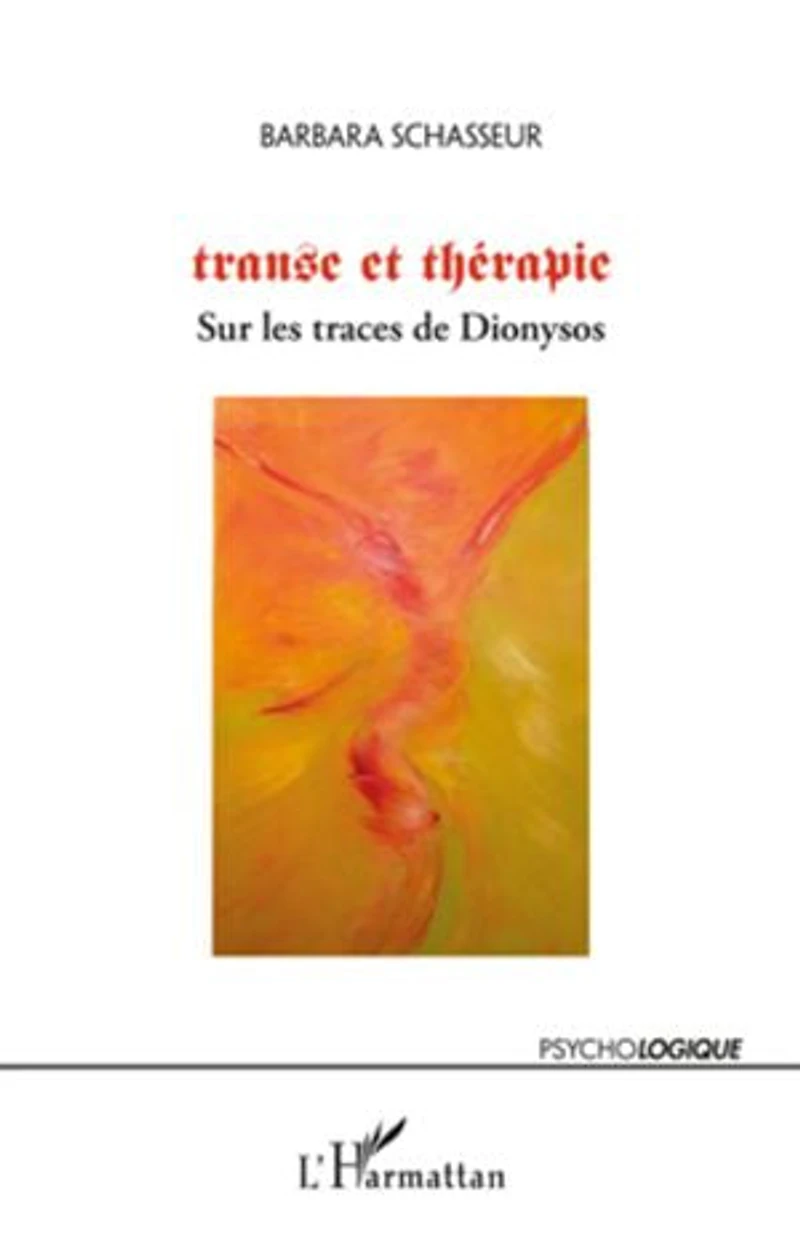 Transe et théparie - sur les traces de dionysos